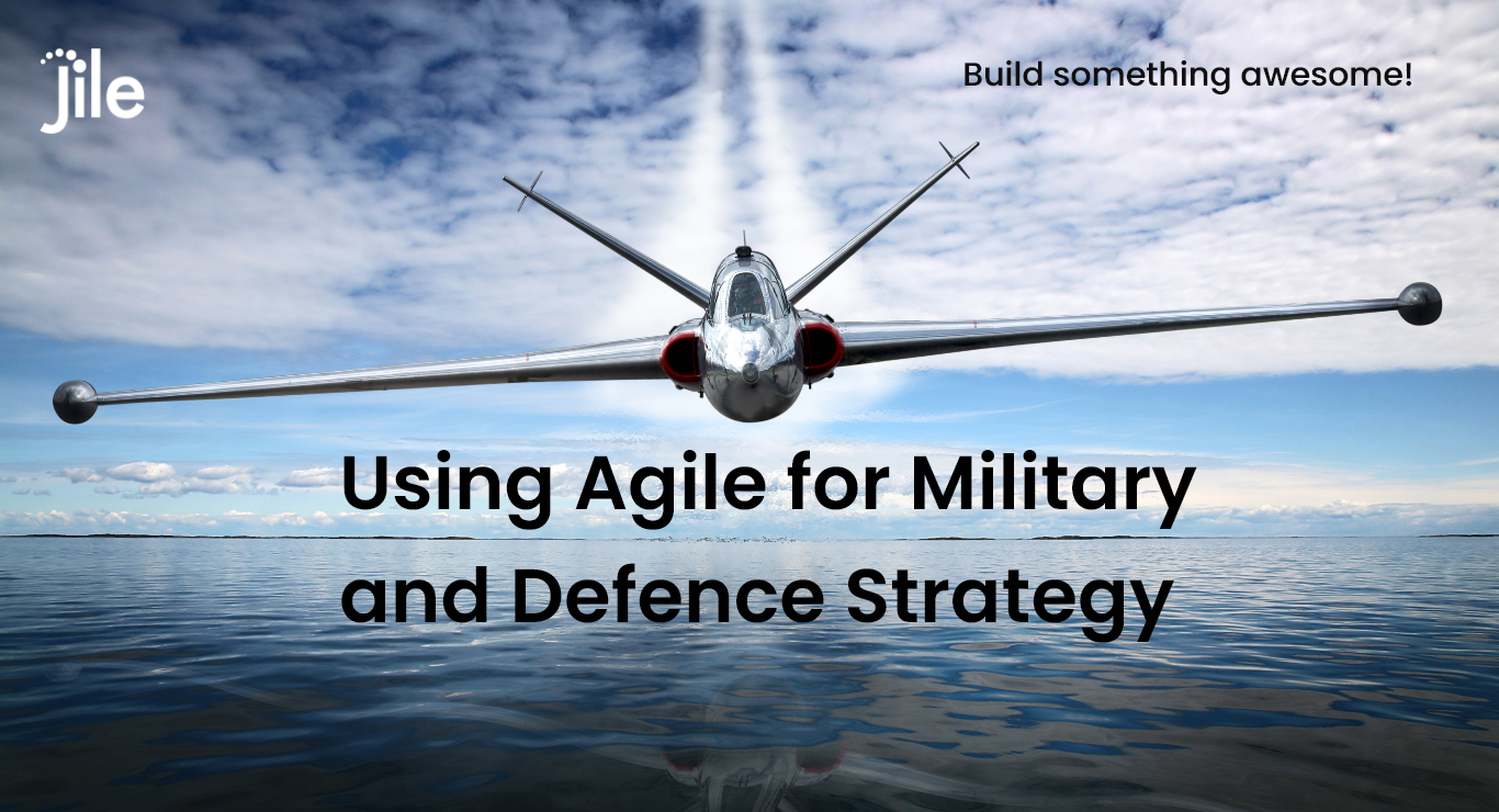 Executing Agile in Military & Defence Strategies - Jile