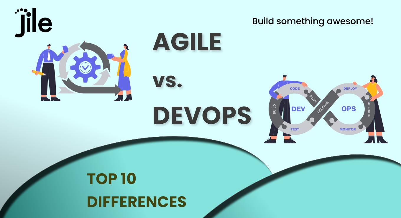  Agile vs. DevOps: Top Differences You Should Know - Jile  
